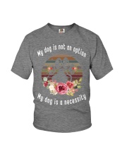 My dog is not an option Youth T-Shirt thumbnail