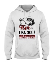 we fish like you Hooded Sweatshirt thumbnail
