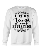 I turn tea into education Crewneck Sweatshirt thumbnail
