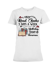 Read Books Three Days A Week Premium Fit Ladies Tee thumbnail