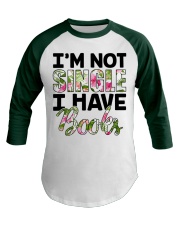 Im Not Single I Have Books Baseball Tee front