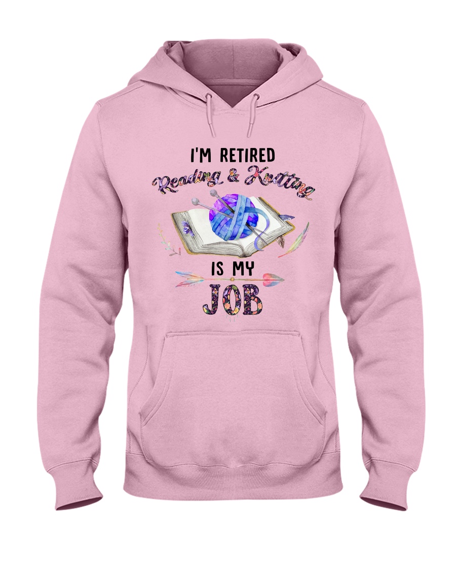 Reading And Knitting Is My Job Hooded Sweatshirt