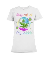 Weed stay out of my bubble Shirt Premium Fit Ladies Tee tile