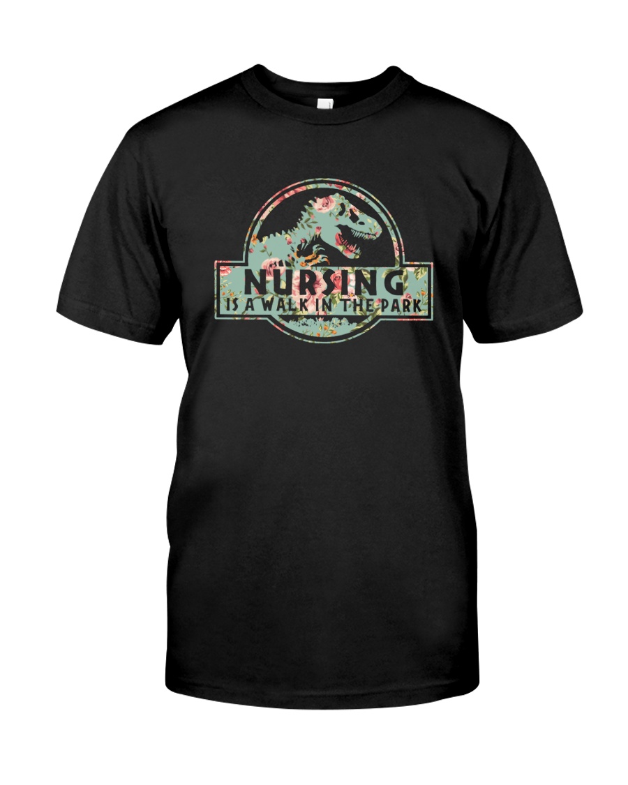 Nursing Is A Walk In The Park Classic T-Shirt