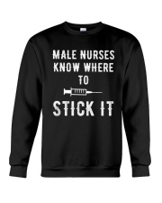 Male Nurses Know Where To Stick It Crewneck Sweatshirt thumbnail
