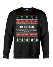 Don't Be Tachy Crewneck Sweatshirt front