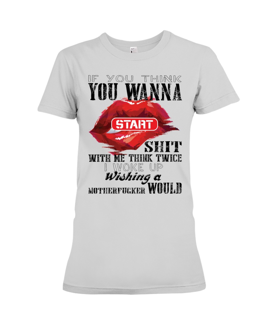 Wishing A Motherfucker Would Premium Fit Ladies Tee