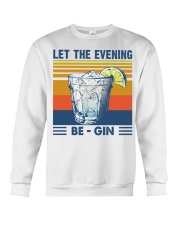 Let the evening Be Gin Martini Cocktail T-Shirt Crewneck Sweatshirt thumbnail