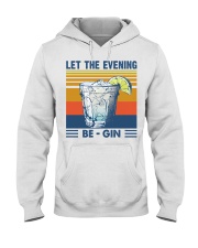 Let the evening Be Gin Martini Cocktail T-Shirt Hooded Sweatshirt thumbnail