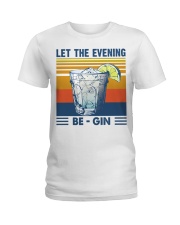 Let the evening Be Gin Martini Cocktail T-Shirt Ladies T-Shirt thumbnail