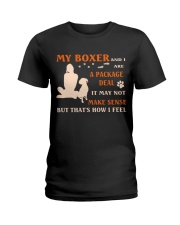 My Boxer and I Are Package Deal Ladies T-Shirt thumbnail