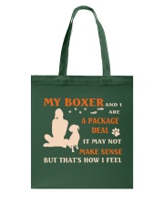 My Boxer and I Are Package Deal Tote Bag thumbnail