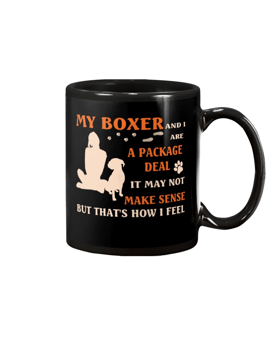 My Boxer and I Are Package Deal Mug