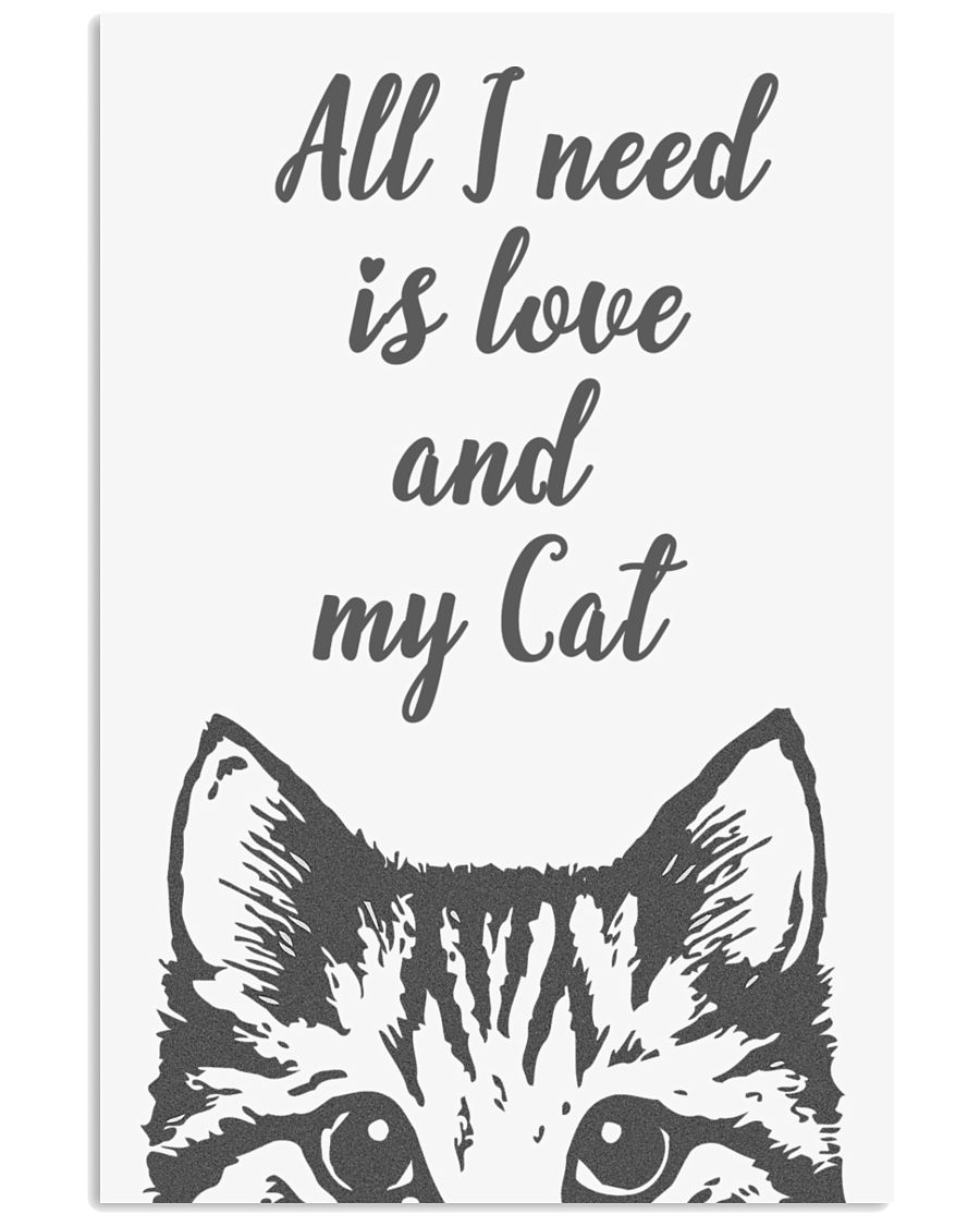All I need is love and my cat - Classic 16x24 Poster