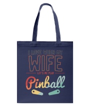 I LOVE WHEN MY WIFE LETS ME PLAY PINBALL FLIPPERS Tote Bag thumbnail