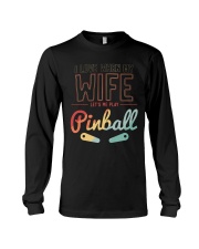 I LOVE WHEN MY WIFE LETS ME PLAY PINBALL FLIPPERS Long Sleeve Tee thumbnail