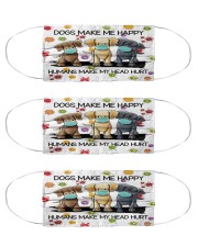 Dogs Make Me Happy Humans Make My Head Hurt Cloth Face Mask - 3 Pack front