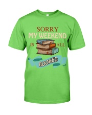 My Weekend Is All Booked Classic T-Shirt front