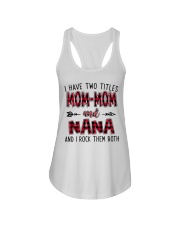 I HAVE TWO TITLES MOMMOM AND NANA Ladies Flowy Tank tile