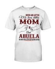 Mom And Abuela - H Classic T-Shirt front