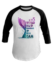 In a World Full Of Grandmas Be A Gam - Sea Baseball Tee tile
