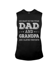 God Grant Me Two Titles Dad And Grandpa - New Sleeveless Tee tile
