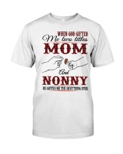 Mom And Nonny - H2 Classic T-Shirt front