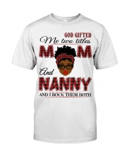 Mom And Nanny Rock Them Both - B2 Classic T-Shirt front