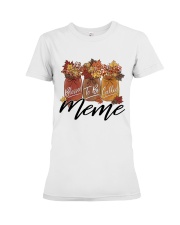 Blessed To Be Called Meme - M Premium Fit Ladies Tee tile