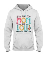 I have two titles mom and lolli w Hooded Sweatshirt tile