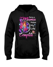 Being A Mama Makes My Life Complete Hooded Sweatshirt tile