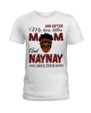 Mom And Naynay Rock Them Both - B2 Ladies T-Shirt tile
