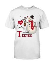 I Love Being Called Teetee - Xmas Classic T-Shirt front