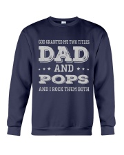 God Granted Me Two Titles Dad And Pops Crewneck Sweatshirt tile