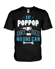 IF Poppop can't fix it no one can V-Neck T-Shirt tile