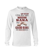Mom Nana And Grand Nana - I Rock Them All Long Sleeve Tee tile