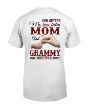 Mom And Grammy I Rock Them Both Classic T-Shirt back