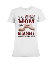 Mom And Grammy I Rock Them Both Premium Fit Ladies Tee tile