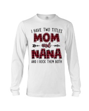 I have two titles mom and NANA Long Sleeve Tee tile