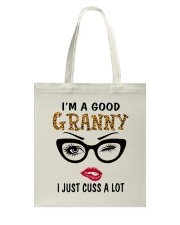 I'm A Good Granny I Just Cuss A Lot Tote Bag tile