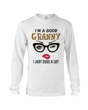 I'm A Good Granny I Just Cuss A Lot Long Sleeve Tee tile