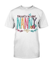 Blessed To Be Called Nanny- New Classic T-Shirt front