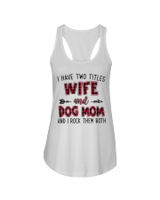I HAVE TWO TITLES WIFE AND DOG MOM Ladies Flowy Tank tile