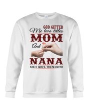 I Rock Being A Mom And Nana Crewneck Sweatshirt tile