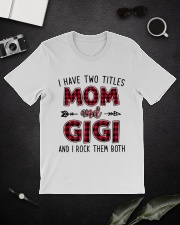 I have two titles mom and GIGI Classic T-Shirt lifestyle-mens-crewneck-front-16
