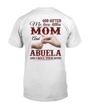 Mom And Abuela I Rock Them Both Classic T-Shirt back