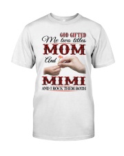Mom And Mimi - I Rock Them Both Classic T-Shirt front