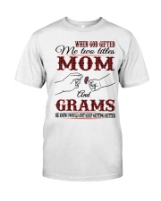 Mom And Grams - H Classic T-Shirt front