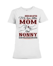 Mom And Nonny - H Premium Fit Ladies Tee tile