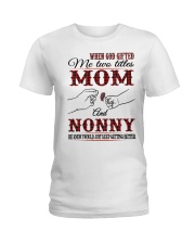 Mom And Nonny - H Ladies T-Shirt tile